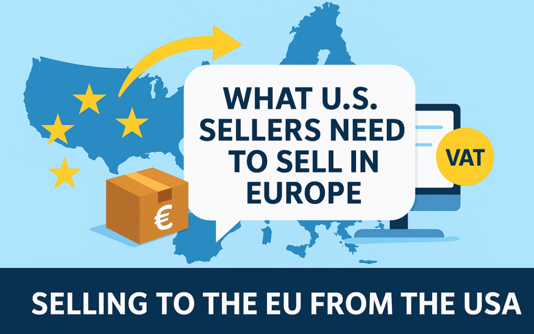 USA Sellers Complete Guide to EU VAT
